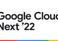 Google Cloud Next ’22 : une roadmap ambitieuse