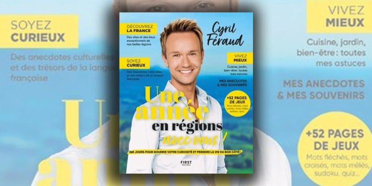 “A Year in the region with you”, discover the unsuspected riches of France